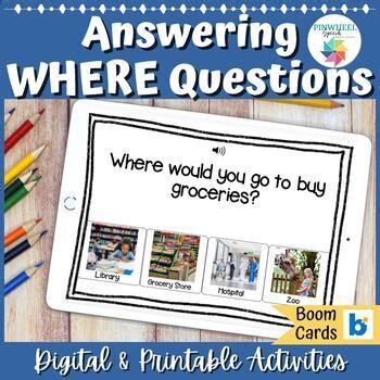 WH questions Boom Cards Speech Therapy Answering WHERE Questions Print   Digital
