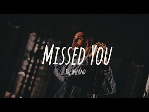 The Weeknd - Missed You (Lyrics)