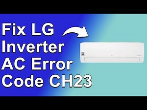 LG Inverter AC Error Code CH23 (How To Get Rid Of Error CH23 - Troubleshoot Instantly!)