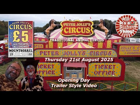 Peter Jolly’s Circus at Mountsorrel, Opening Day Trailer Style Video of, Thursday 21st August 2025
