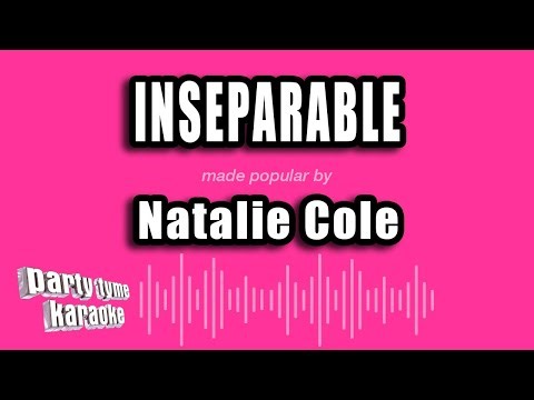 Natalie Cole - Inseparable (Karaoke Version)