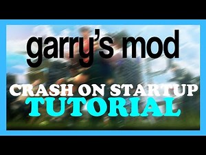 Garry's mod - How to Fix Crash on Startup | Complete TUTORIAL 2022