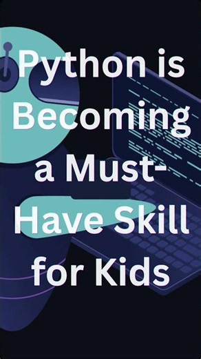 Python is Becoming a Must Have Skill for Kids