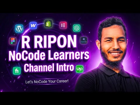 R RIPON – NoCode Learners | Learn Website, AI Tools & Freelancing Bangla || YouTube Channel Intro