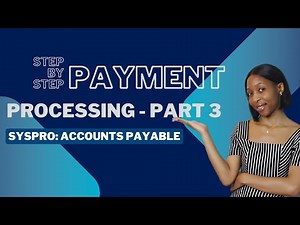 Master SYSPRO Accounts Payable: Ultimate Guide to Payment Processing - Part 3