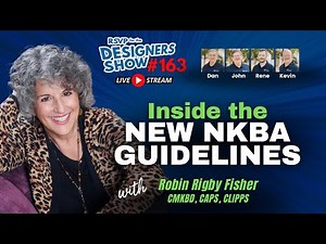 Inside the New NKBA Guidelines with Robin Rigby Fisher, CMKBD, CAPS, CLIPPS - Designers Show #163