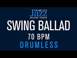 Swing Ballad - Jazz Drumless Backing Track - 70 Bpm