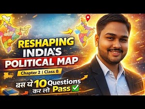 Class-8 History CH-2 Important Questions || Reshaping India’s Political Map || Class-8 SST CH-2