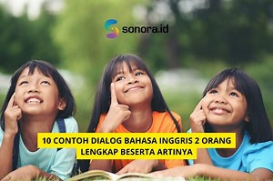 10 Contoh Dialog Bahasa Inggris 2 Orang Lengkap Beserta Artinya - Sonora.id