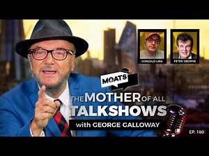 MOATS Ep 180 with George Galloway