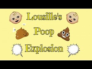 Lousille's Poop Explosion