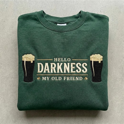 Embroidered Hello Darkness My Old Friend Irish Beer Sweatshirt, St Patrick's Day, Funny Drinking Gift, Stout Beer Lover, Irish Pride Apparel - Etsy