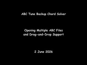ABC Tune Backup Chord Solver - Opening Multiple ABC Files and Drag-and-Drop Support