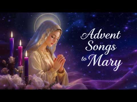 Advent with Mary: 10 Beautiful Marian Songs | Catholic Worship for Peace Hope | Prepare for Emmanuel