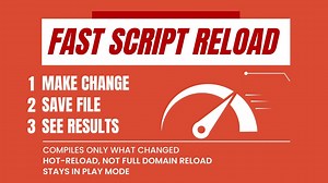 [NOW OPEN SOURCE] Fast Script Reload  (1. Play 2. Make change 3. See results)