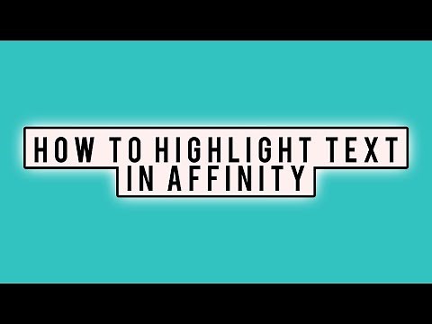 How to Highlight Text in Affinity Photo/Designer/Publisher