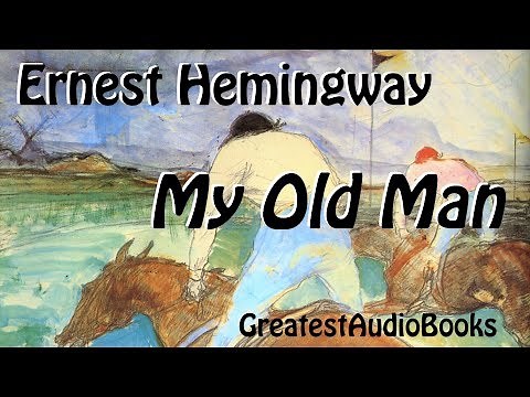 🏇 MY OLD MAN by Ernest Hemingway - FULL AudioBook 🎧📖 Greatest🌟AudioBooks