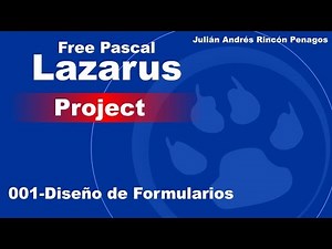 001 - Lazarus Free Pascal - Diseño de Formularios