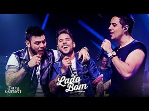 Fred & Gustavo - Lado Bom part. Léo Moreira (Clipe Oficial)