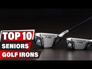 Best Golf Irons For Senior In 2025 - Top 10 New Golf Irons For Seniors Review