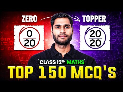 Class 12 Maths Top 150 Most Important Questions | Board Exam 2026 🔥
