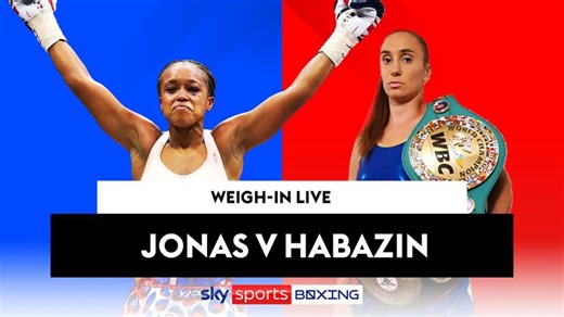 Natasha Jonas vs Ivana Habazin, Lauren Price vs Bexcy Mateus: Watch the weigh ins ahead of live on Sky Sports fights