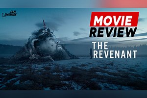 The Revenant Movie Review