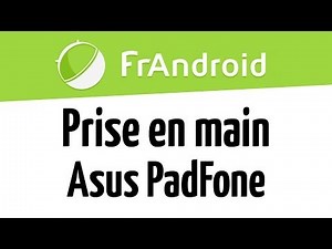 Prise en main de l'Asus PadFone