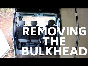 Converting a Van - Removing The Bulkhead