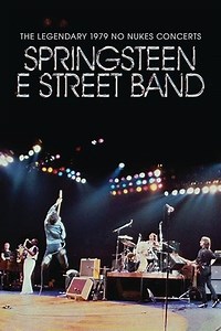 Bruce Springsteen & The E Street Band: The Legendary 1979 No Nukes Concerts (2021) - AZ Movies