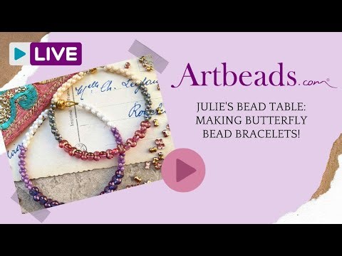 Julie's Bead Table: Making Butterfly Bead Bracelets!