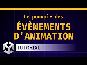 Le pouvoir des évènements d'animation ! [Tutoriel 🇫🇷 Unity/C#]