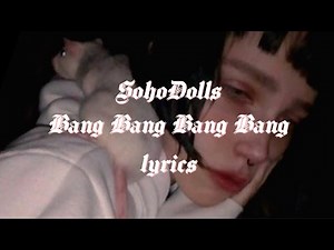 Sohodolls - Bang Bang Bang Bang (Lyrics)