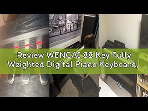 Review WENCAI 88 Key Fully Weighted Digital Piano Keyboard, 88 Keys Hammer Action Electric Pianos, W