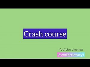 “ Crash course “ meaning
