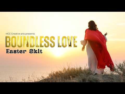 5TH APRIL 2026 | EASTER SKIT | BOUNDLESS LOVE