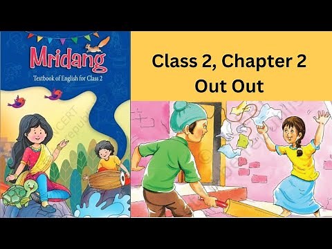 Out Out | Class 2 | Chapter 2 | Mridang | NCERT