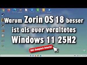 Zorin OS 18 ist besser als das veraltete Windows 11 25H2 und Windows 10