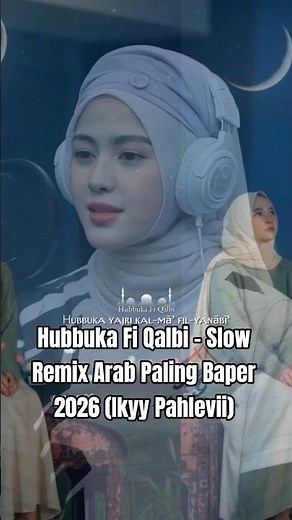 Hubbuka Fi Qalbi - Slow Remix Arab Paling Baper 2026 (Ikyy Pahlevii)" #arabicsong #اغاني_اسلامية