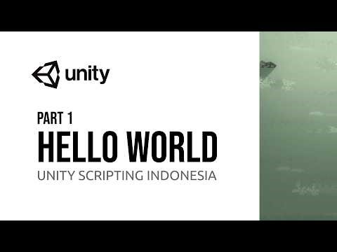 Hello World - Unity Scripting Indonesia | PART 1