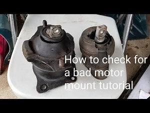 HOW TO DIAGNOSE A BAD MOTOR MOUNT