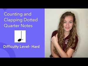 Counting and Clapping Dotted Quarter Notes- Hard