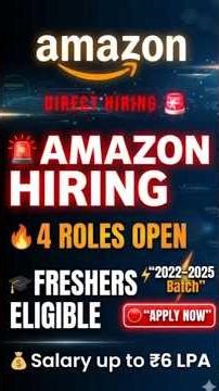 🚨 Amazon Hiring Freshers | 4 Roles Open | Salary up to ₹6 LPA #freshersjobs #jobupdates #jobs