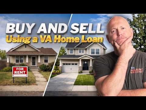 Buying and Selling With a VA Home Loan At the Same TIME