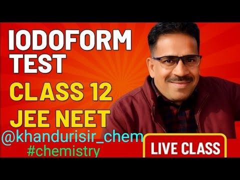 Iodoform Test: The Simplest Explanation You’ll Ever See #jee