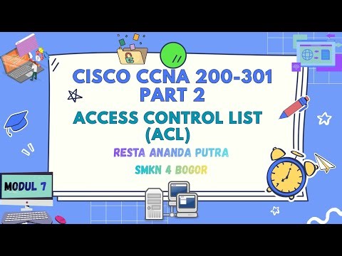 CISCO CCNA 200-301 PART 2,ACCESS CONTROL LIST (ACL) || BAB 7