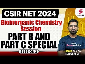CSIR NET 2024 | Bioinorganic Chemistry | Special Part B And Part C | Session 02 | By Nadeem Sir