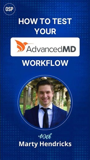 How to Test Your AdvancedMD Workflow