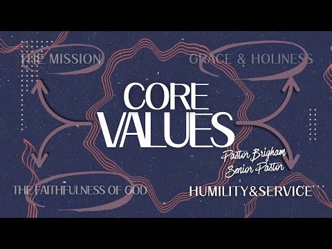 "Humility & service" - Core Values Series - Pastor Brigham (Senior Pastor)