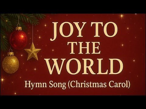 Joy to the World – Classic Hymn of Praise Christmas Worship Song